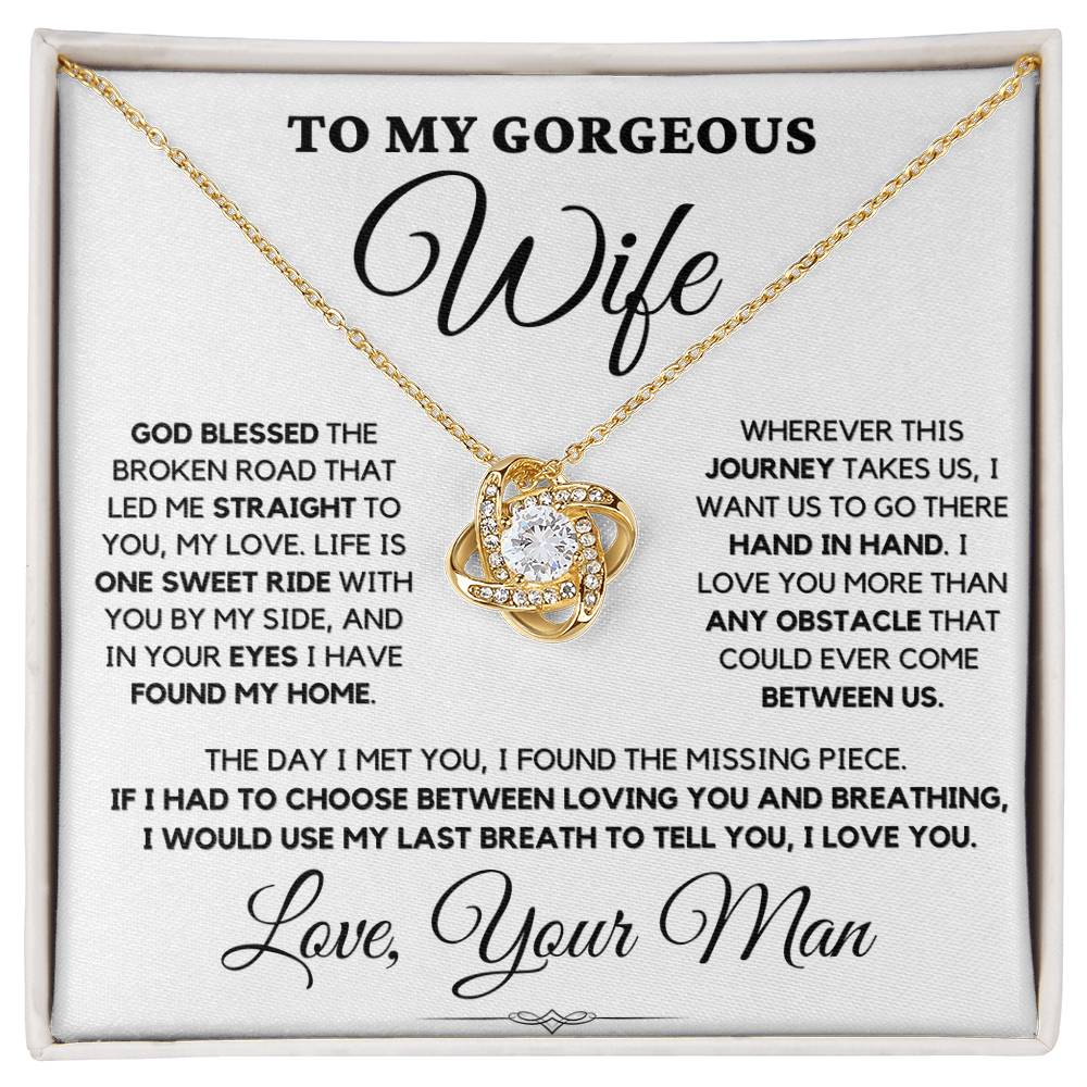 To My Gorgeous Wife Love Your Man - God Blessed Love Knot Necklace