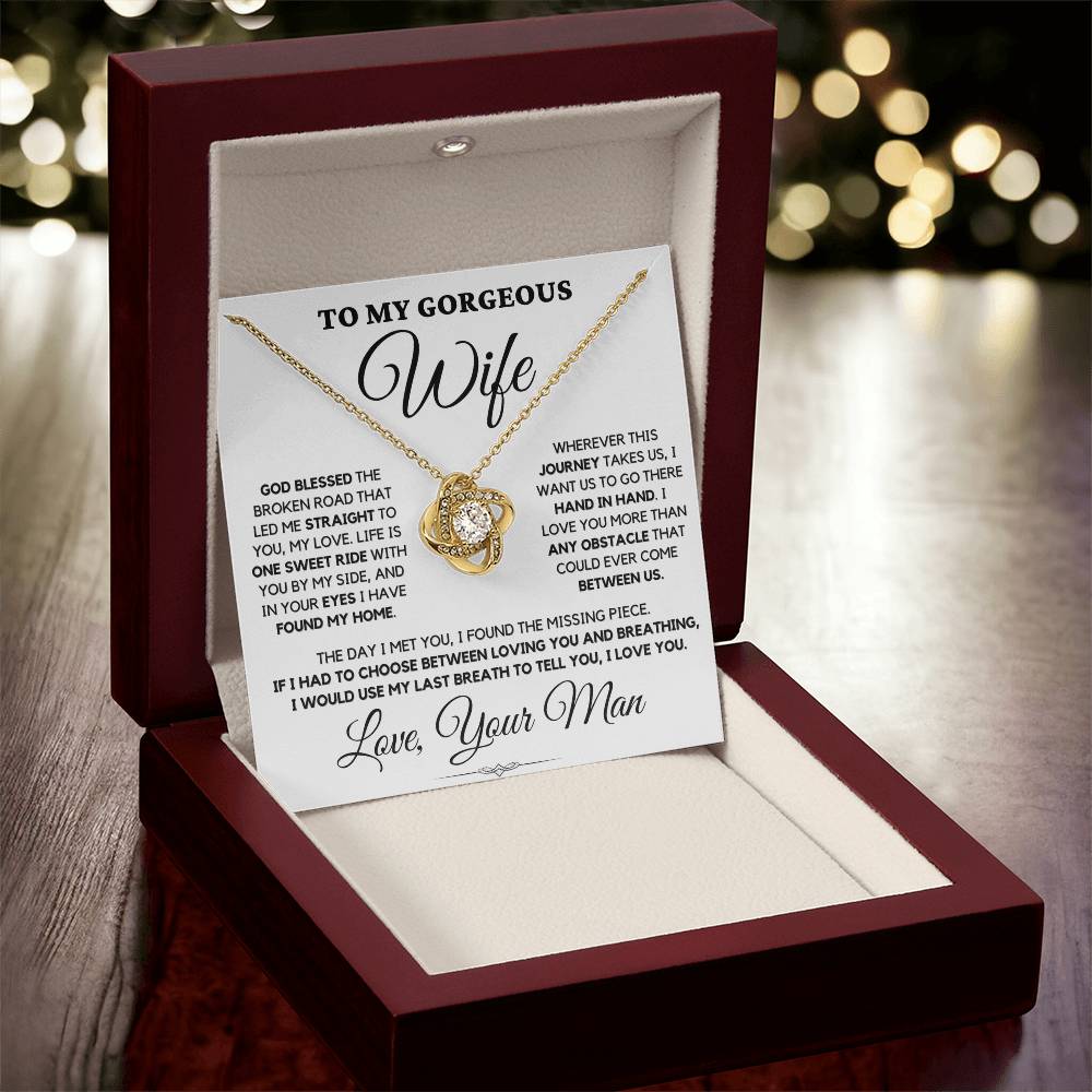 To My Gorgeous Wife Love Your Man - God Blessed Love Knot Necklace