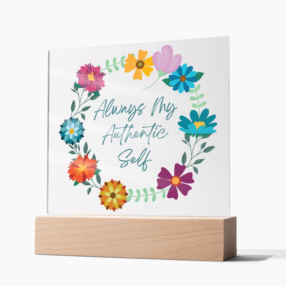 Inspirational Office Decor Floral Acrylic Plaque - Always My Authentic Self