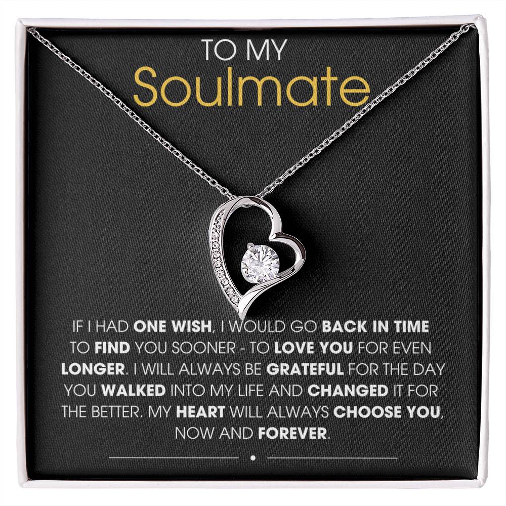 To My Soulmate If I Had One Wish - Forever Love Necklace