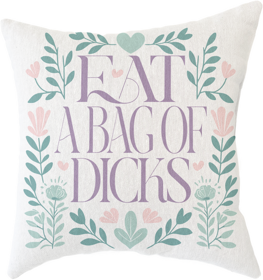 Eat a Bag of Dicks Funny Woven Profanity Swear Throw Pillow,  17" x 18"