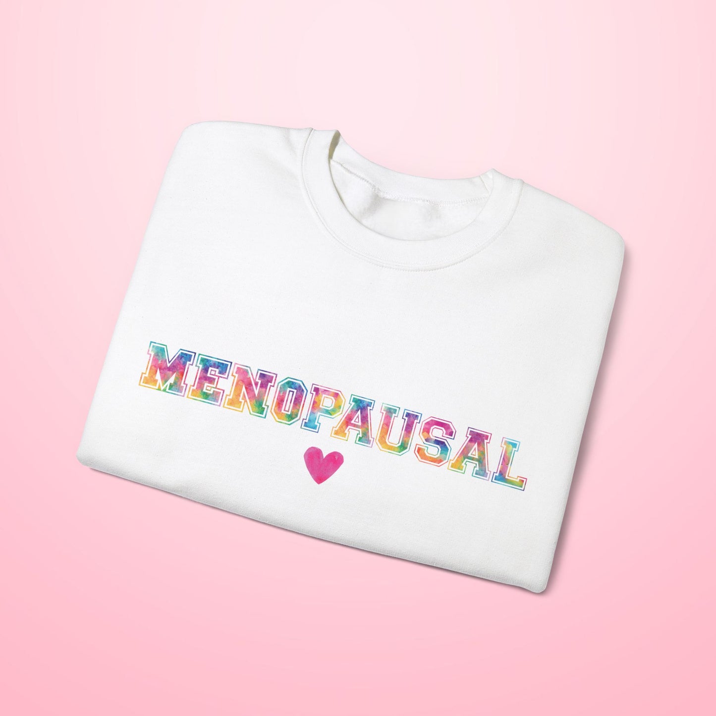 Menopausal Women's Crewneck Sweatshirt, Rainbow Varsity Font, 50% Ethically Grown Cotton / 50% Polyester