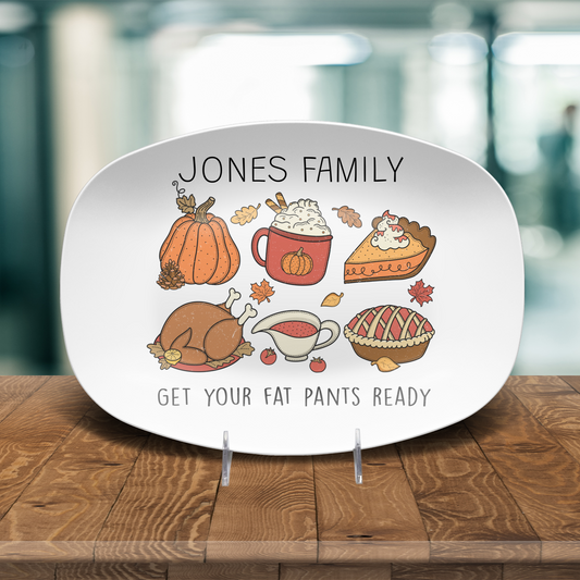 Custom Thanksgiving Platter Funny, Family Tradition Dinner Serving Plate, Personalized Get Your Fat Pants Ready Serving Tray 10 x 14" Plate