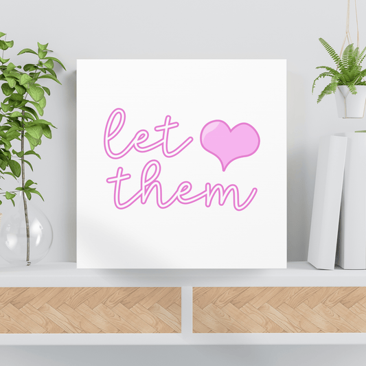 Let Them Self-Worth Positive Affirmation Quote Wall Art, Pink Heart Mental Health Self-Love Canvas Gallery Wrap, Keep Shining Self-Care Art