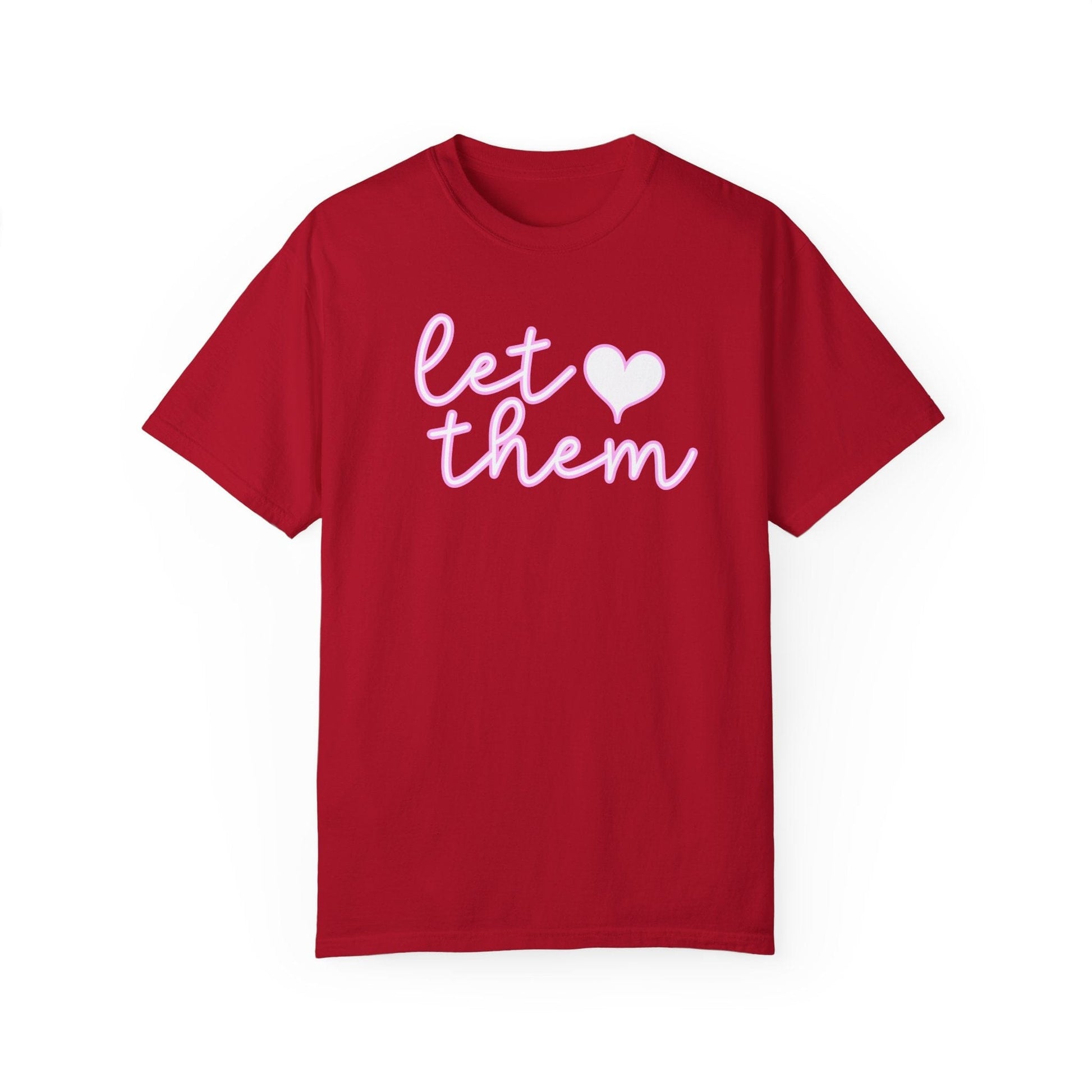 Let Them T-shirt Mental Health Self-Love, Minimalist Positive Affirmation Shirt, Unisex Garment-Dyed Inspirational T-shirt, Keep Shining Tee