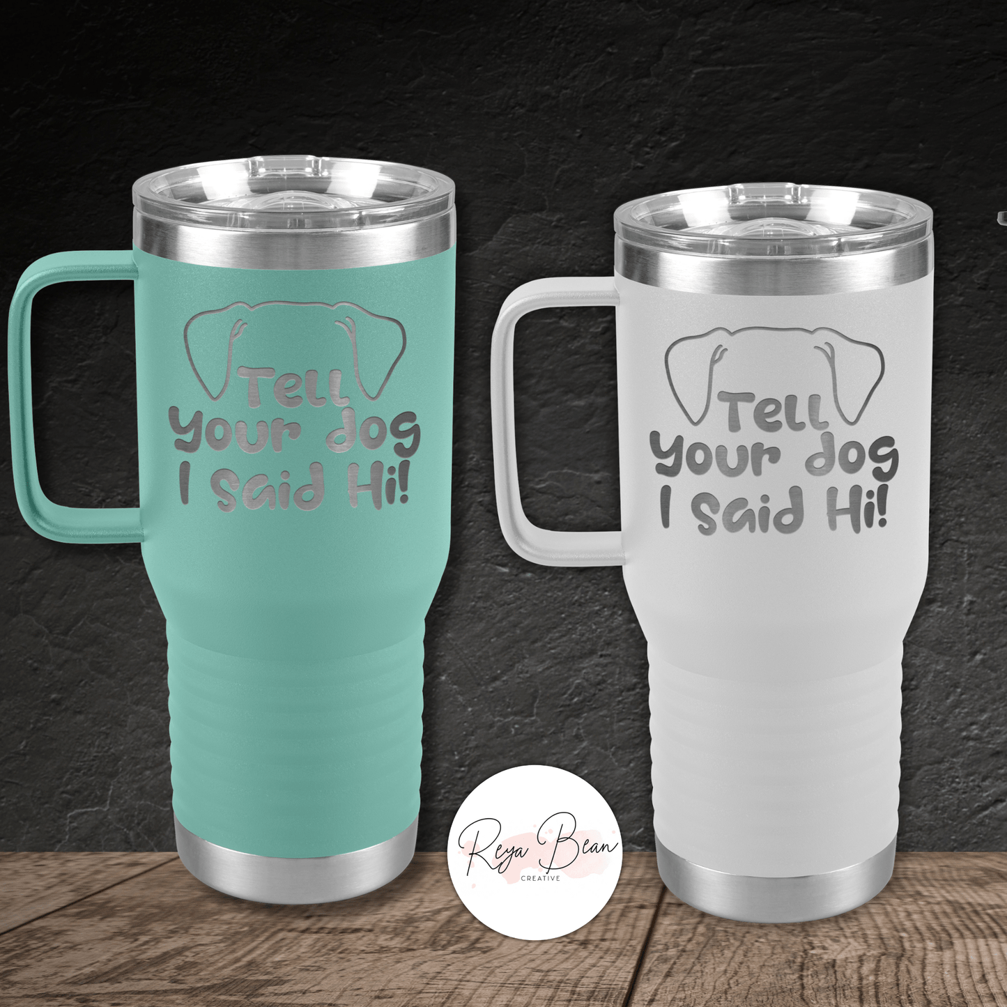 Tell Your Dog I Said Hi - 20oz Travel Mug for Pet Lover