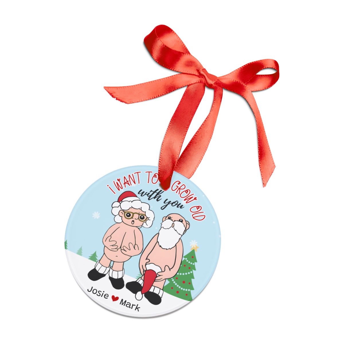 Custom Santa & Mrs. Claus Grow Old With You - Funny Couple's Christmas Ornament