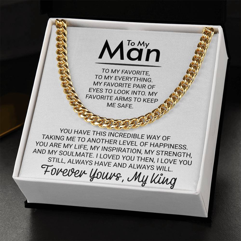 To My Man Forever Yours, My King Arms Keep Me Safe - Cuban Link Chain