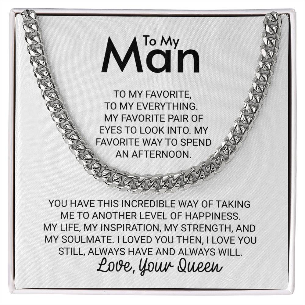 To My Man Love Your Queen To My Favorite To My Everything - Cuban Link Chain