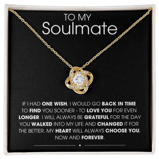 To My Soulmate If I Had One Wish - Love Knot Necklace