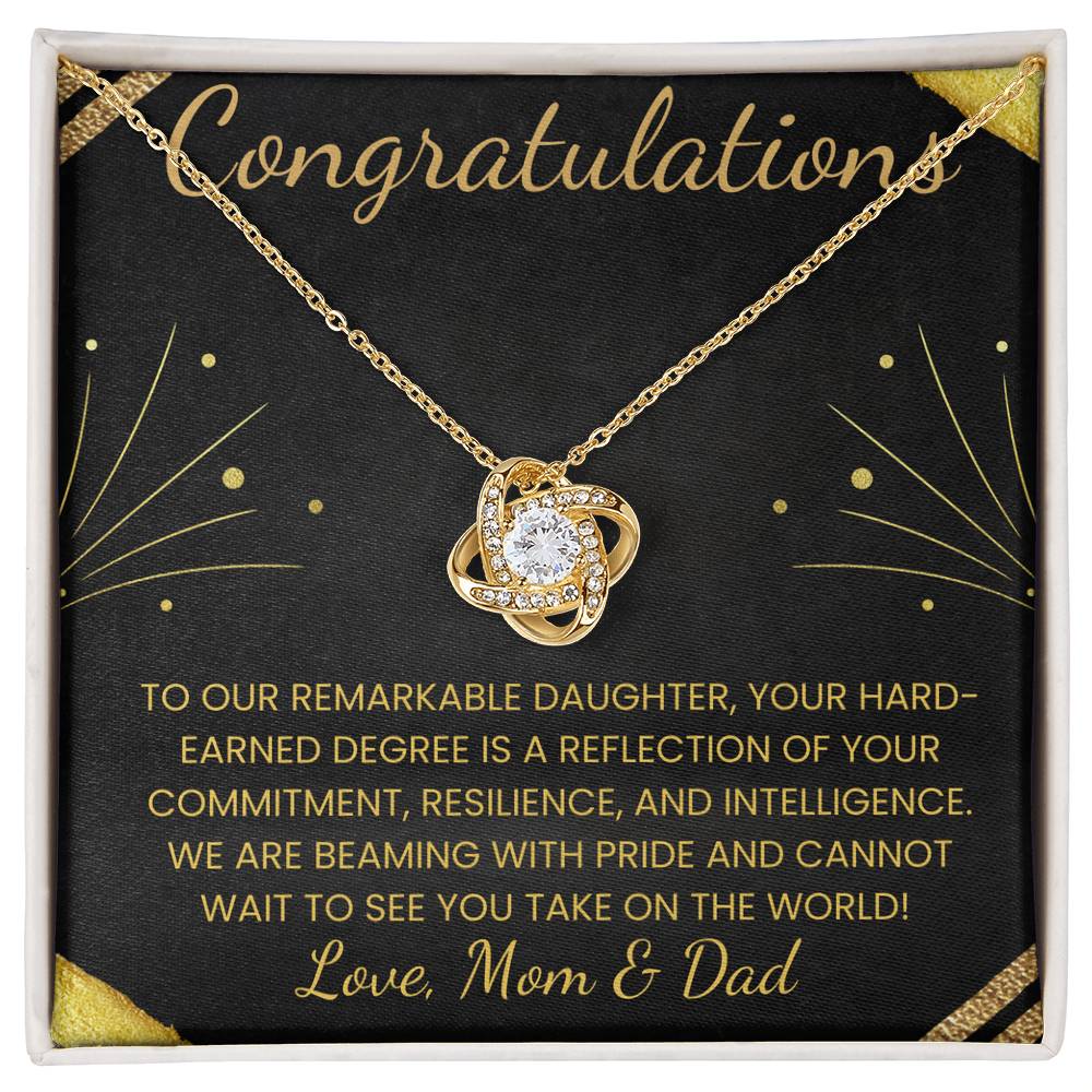 Congratulations Graduation Gift for Daughter -To our remarkable daughter, your hard-earned degree is a reflection of your Commitment, resilience, and intelligence. We are beaming with pride and cannot wait to see you take on the world! 