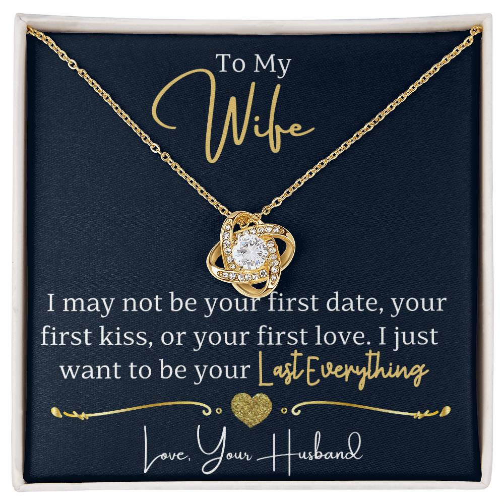 To Wife Love Husband Your Last Everything - Love Knot Necklace