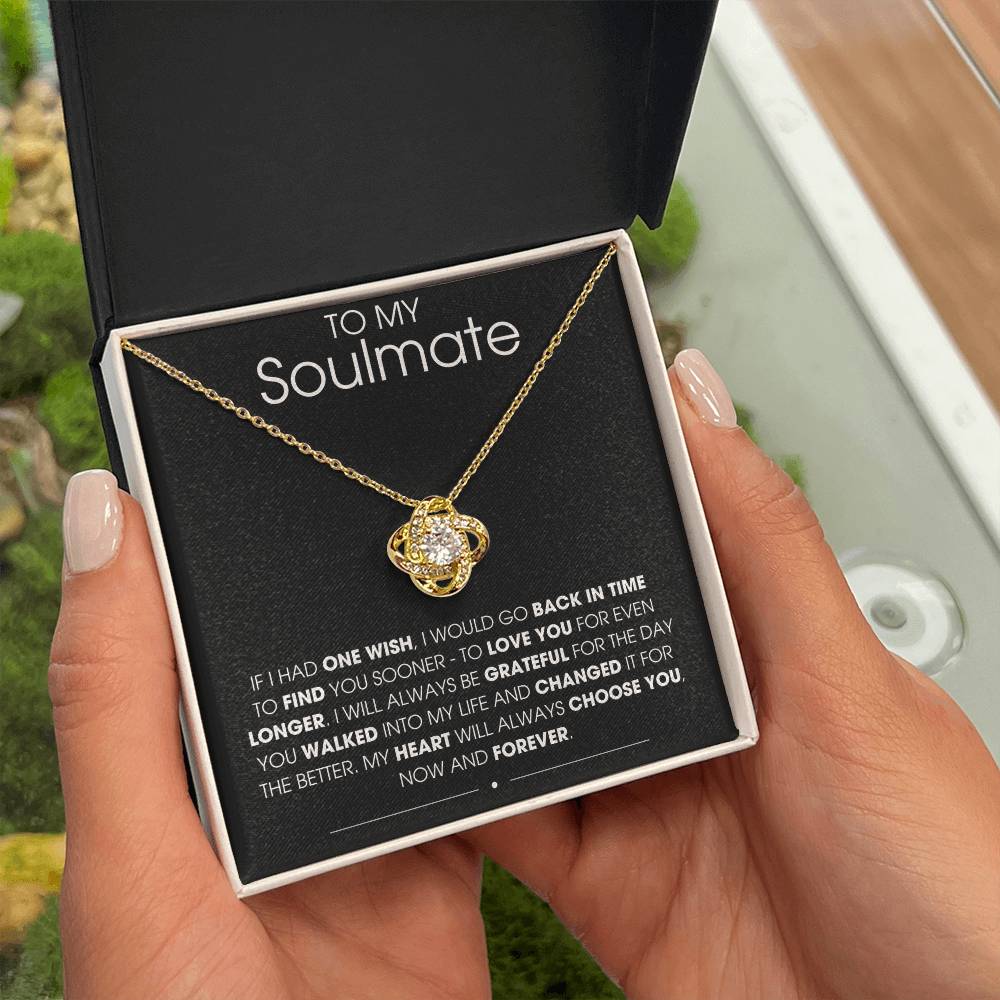 To My Soulmate If I Had One Wish - Love Knot Necklace