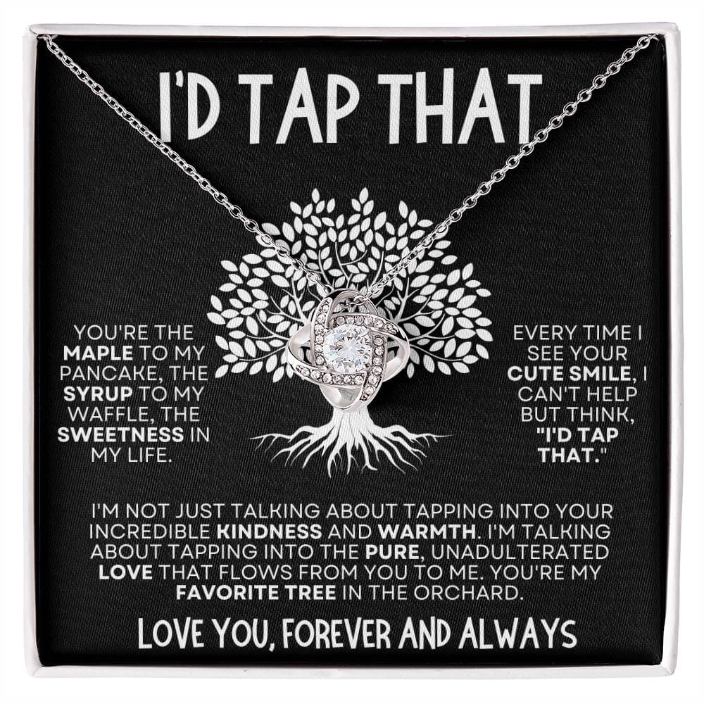 I'd Tap That - Funny Romantic Love Knot Necklace