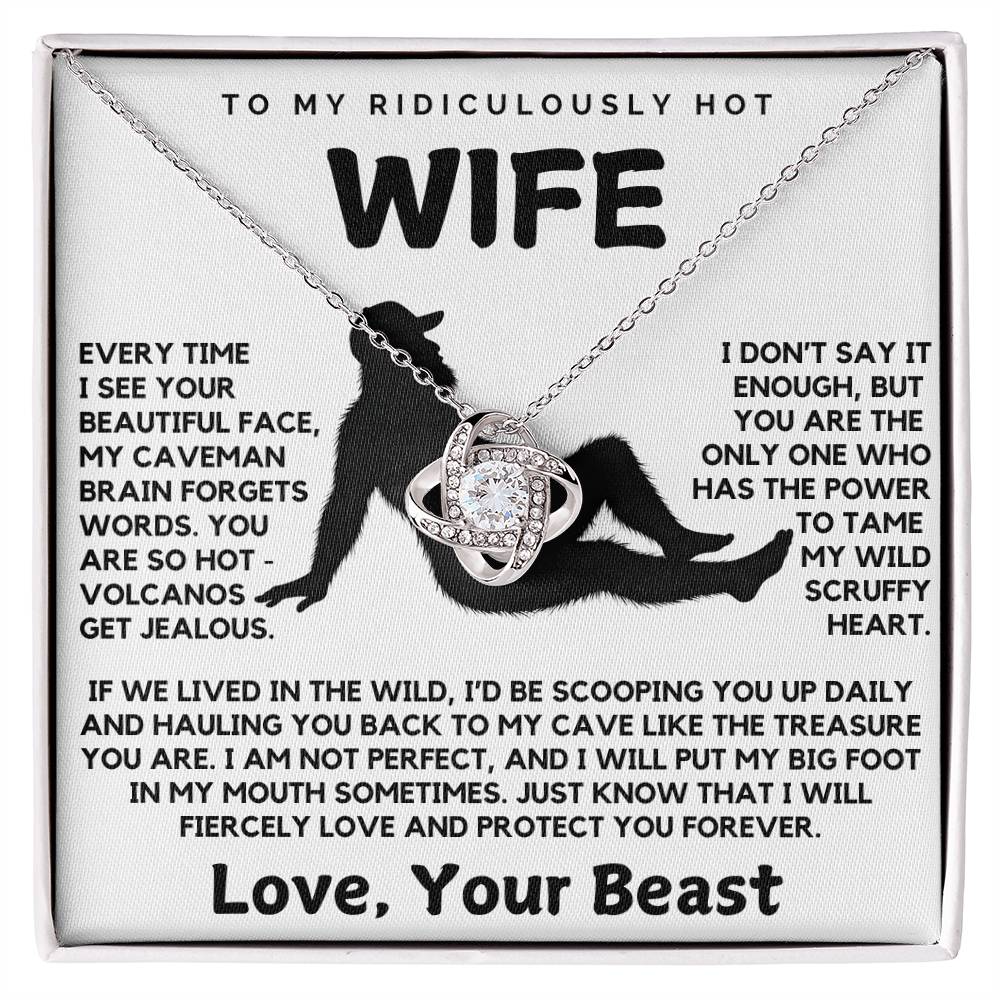 To My Ridiculously Hot Wife Love Your Beast Funny Love Knot Necklace from Husband