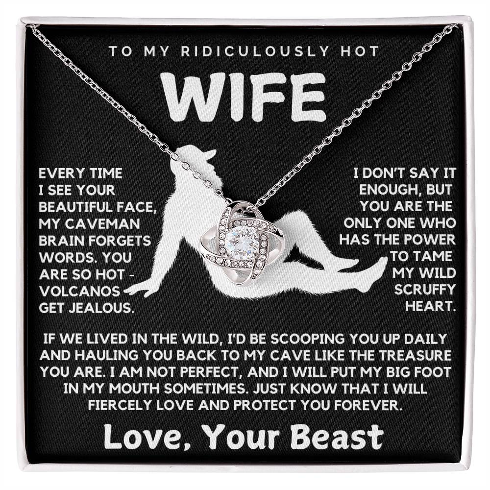 To My Ridiculously Hot Wife Love Your Beast Funny Love Knot Necklace from Husband