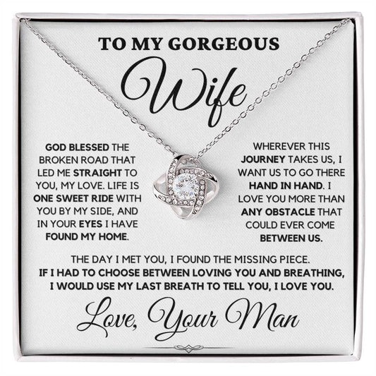 To My Gorgeous Wife Love Your Man - God Blessed Love Knot Necklace