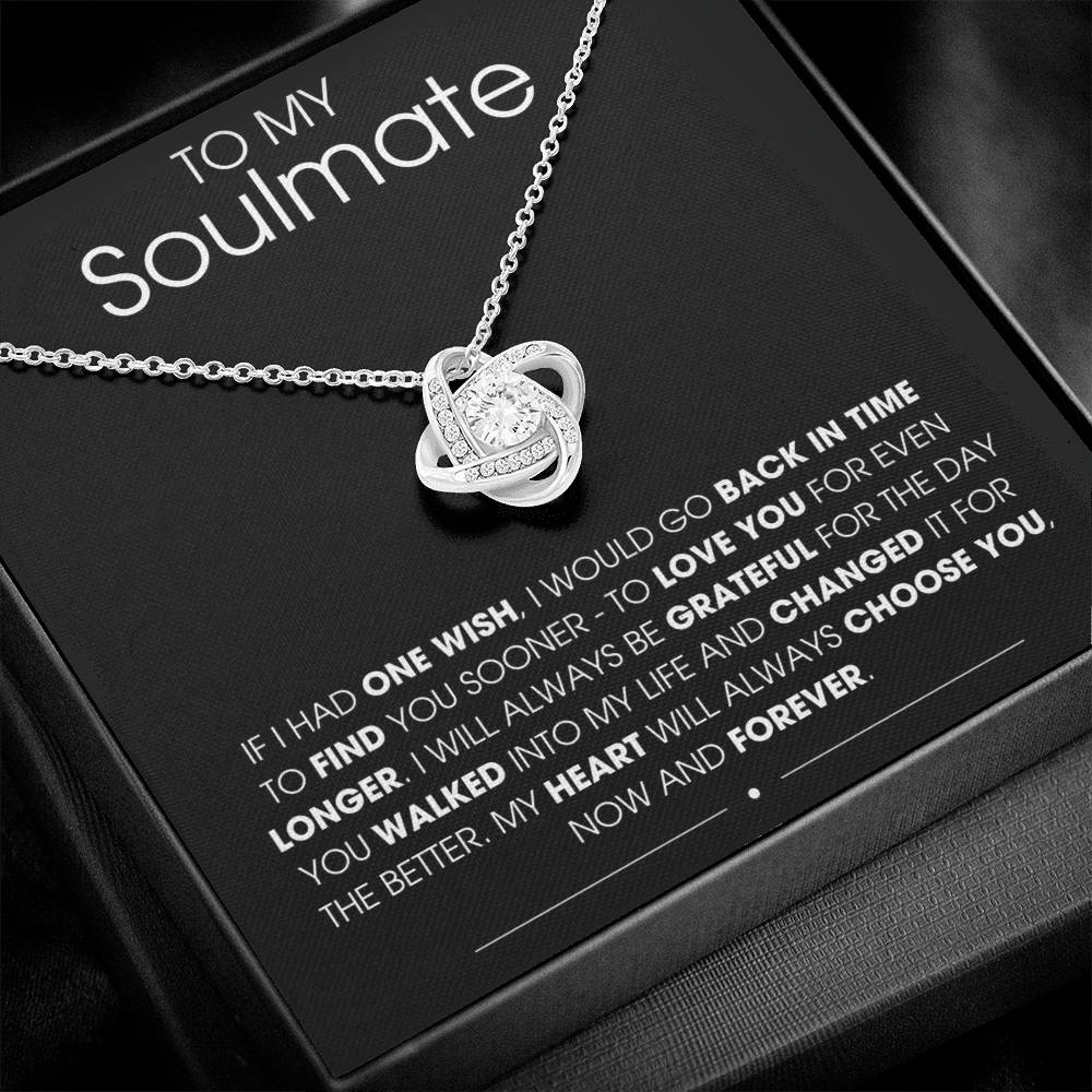 To My Soulmate If I Had One Wish - Love Knot Necklace