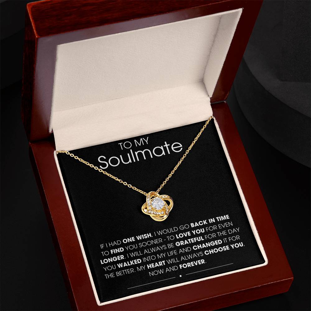 To My Soulmate If I Had One Wish - Love Knot Necklace