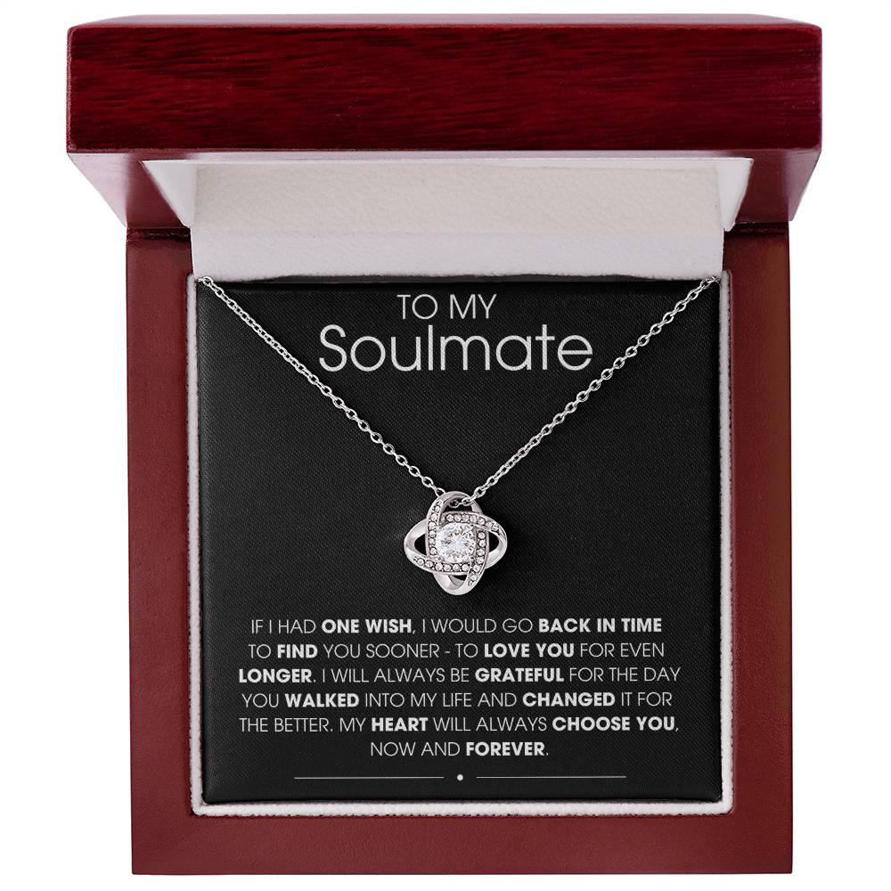 To My Soulmate If I Had One Wish - Love Knot Necklace