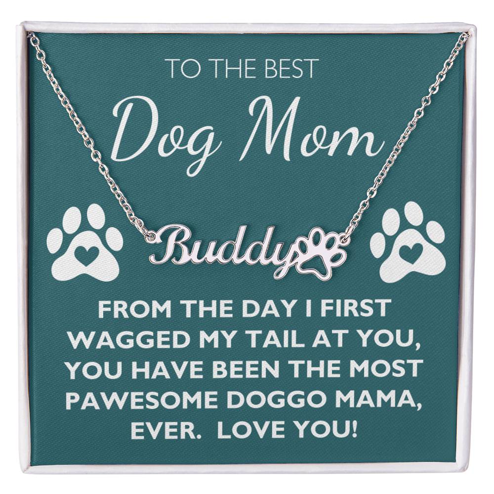 To the Best Dog Mom Gift - Custom Name Dog Paw Necklace