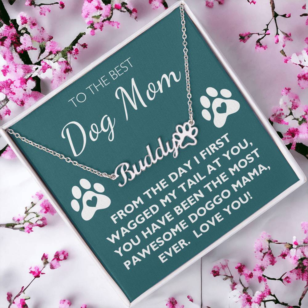 To the Best Dog Mom Gift - Custom Name Dog Paw Necklace