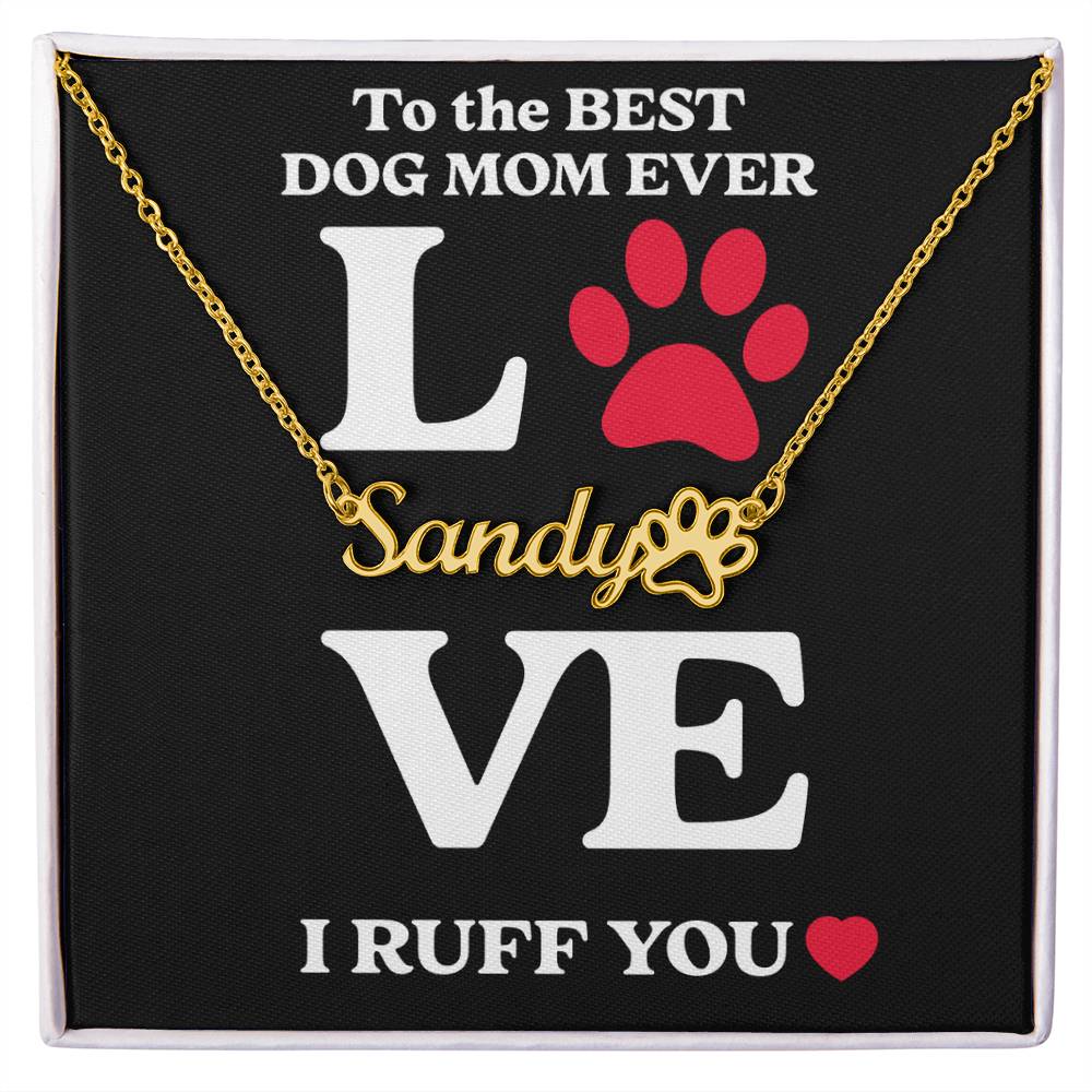 Best Dog Mom Ever Custom Name Paw Necklace