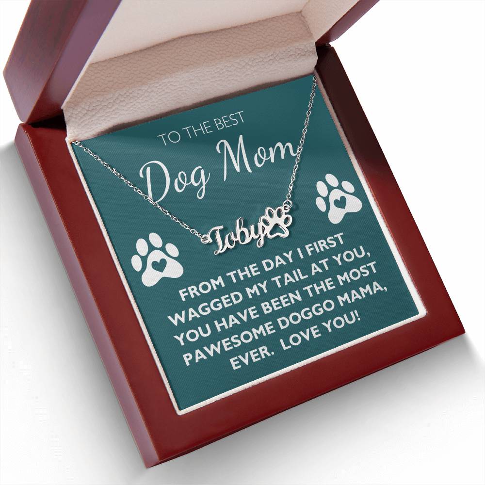 To the Best Dog Mom Gift - Custom Name Dog Paw Necklace