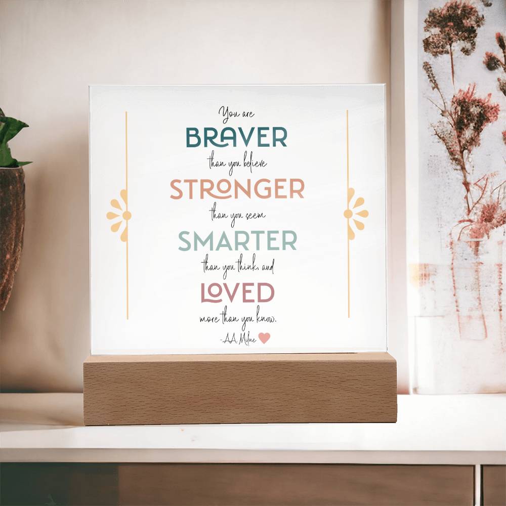 Braver Stronger Smarter Loved Motivational LED Light Acrylic Plaque for Daughter