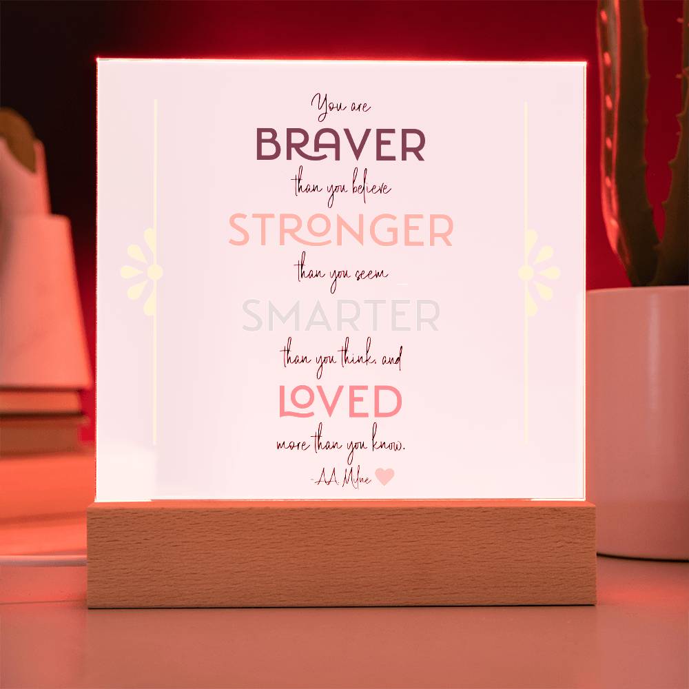 Braver Stronger Smarter Loved Motivational LED Light Acrylic Plaque for Daughter