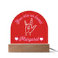 ASL You are So Loved Custom Name Valentine's Day Gift for Her - Acrylic Dome Plaque