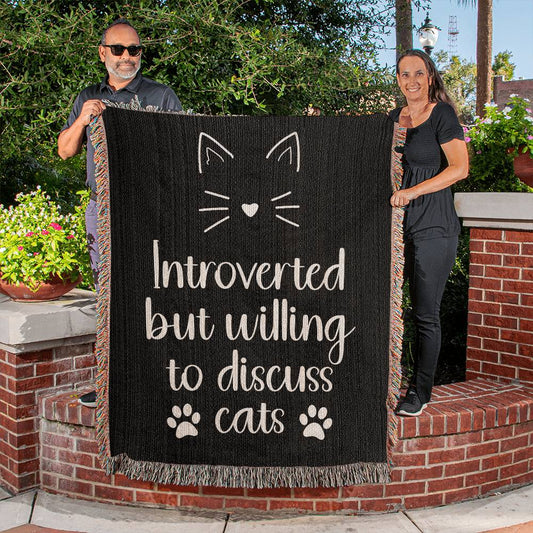 Introverted but Willing to Discuss Cats - Woven Heirloom Cat Mom Blanket