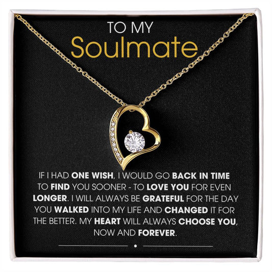 To My Soulmate If I Had One Wish - Forever Love Necklace