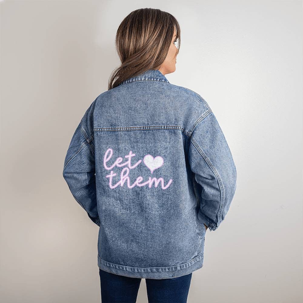 Let Them Self-Love Quote - Oversized Jean Jacket