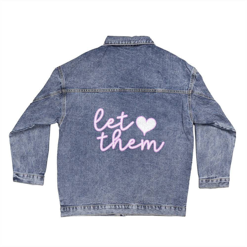 Let Them Self-Love Quote - Oversized Jean Jacket