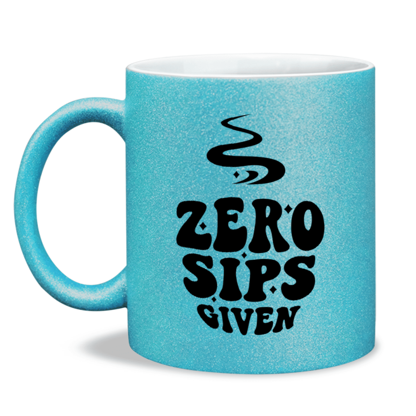 Glitter Mug Zero Sips Given, Funny 11oz Ceramic Sparkling Coffee Mug, Coffee Lover Gift for Her, Sparkly Hand Wash Tea Mug