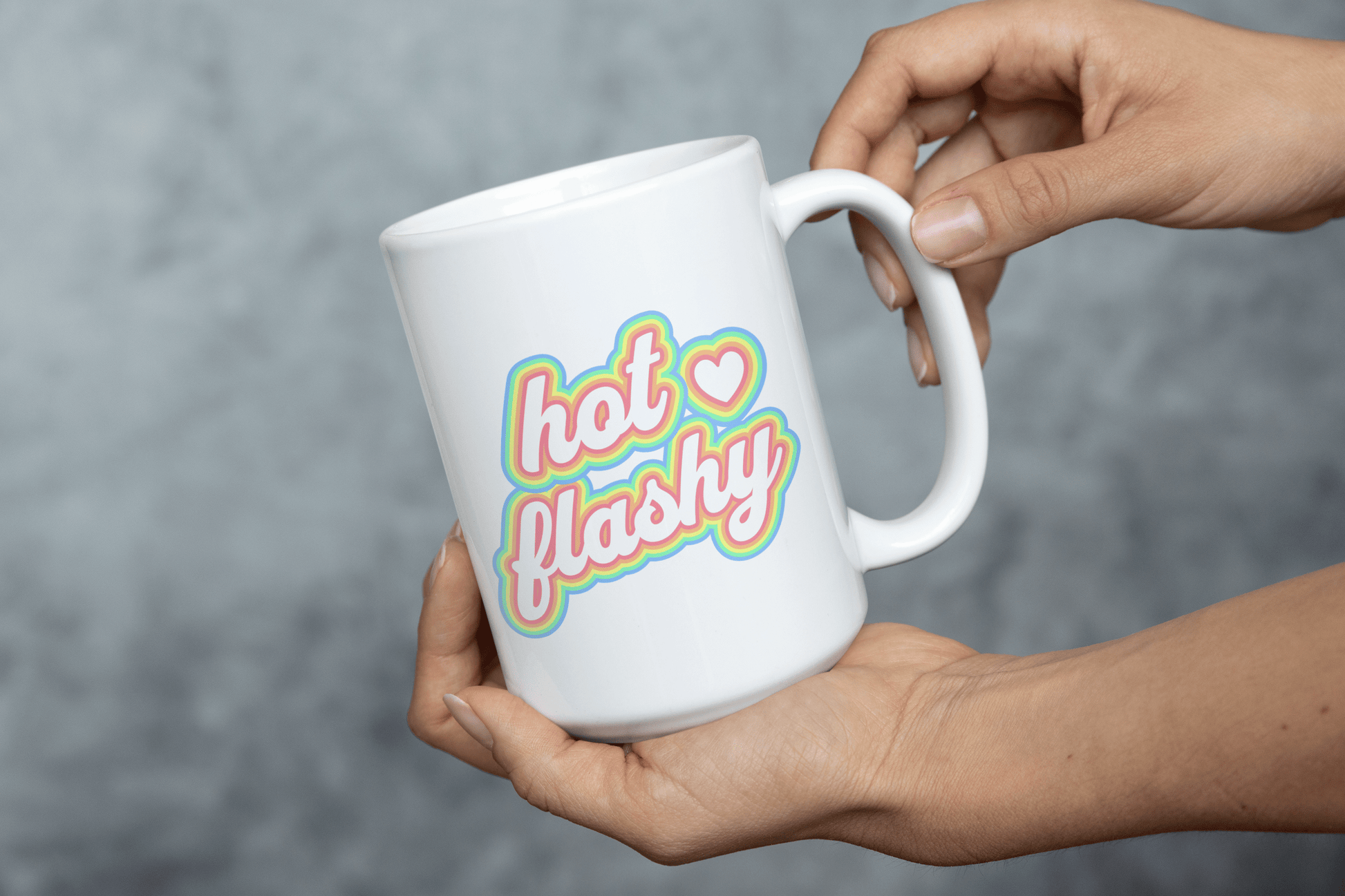 Hot Flashy Menopause Humor Ceramic Mug Gift for Her, Women's Health Coffee Mug Perimenopause Hot Flashes, Funny Menopause Mug 11oz or 15oz