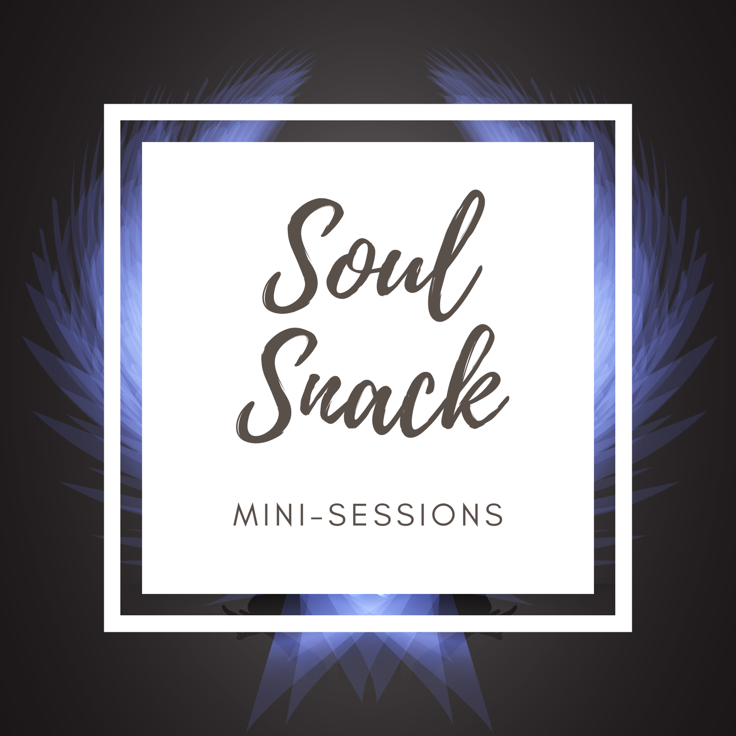 Soul Snack Sessions – 20 Minute Readings | Spiritual Mini-Sessions & Energy Healing