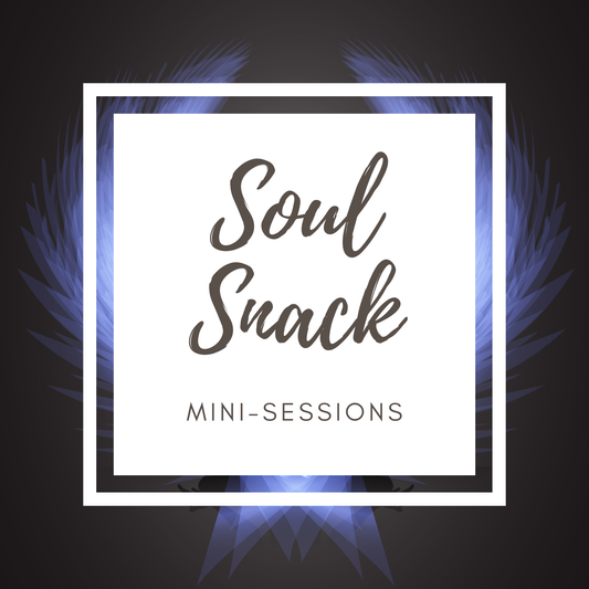 Soul Snack Sessions – 20 Minute Readings | Spiritual Mini-Sessions & Energy Healing