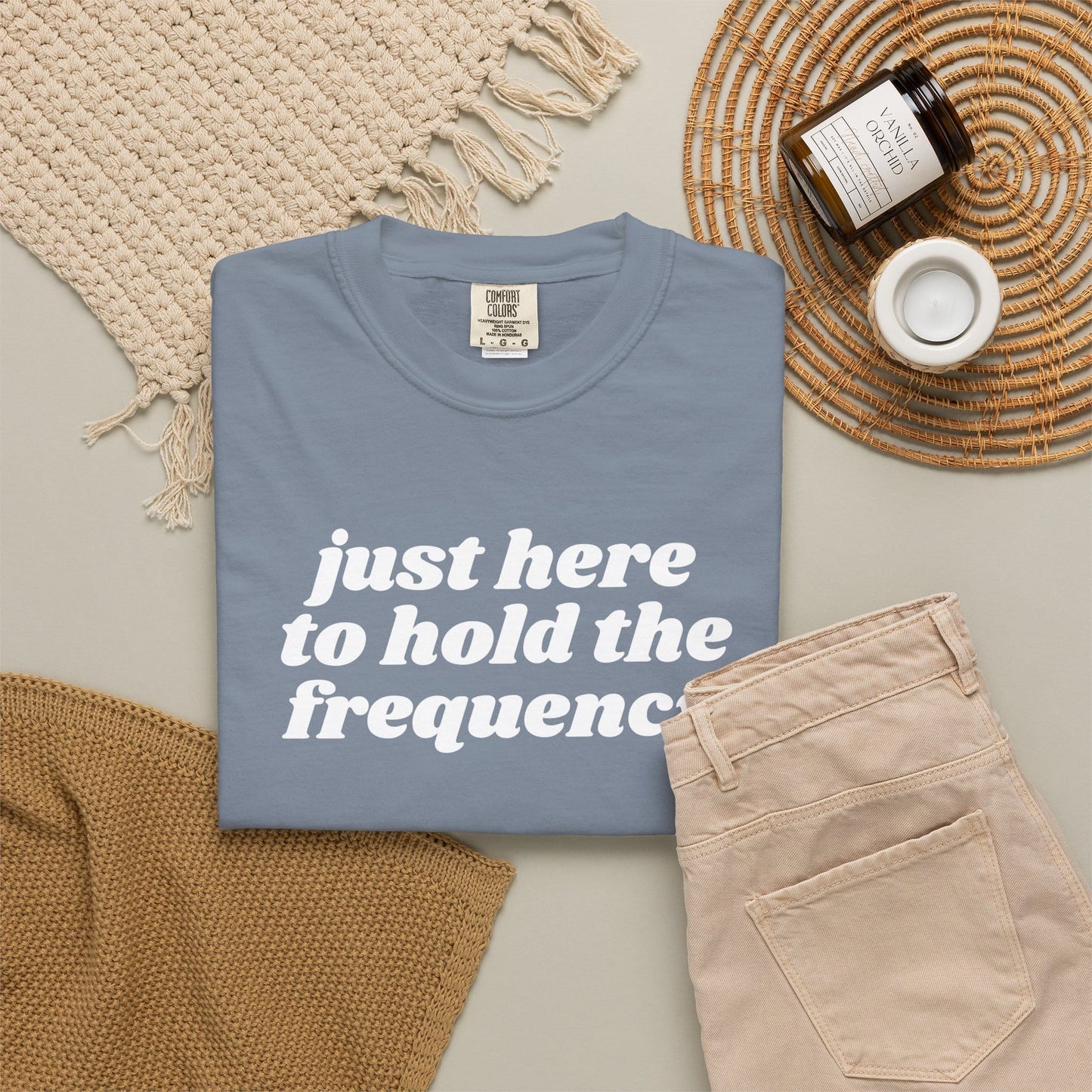 Just Here to Hold the Frequency Shirt - Comfort Colors