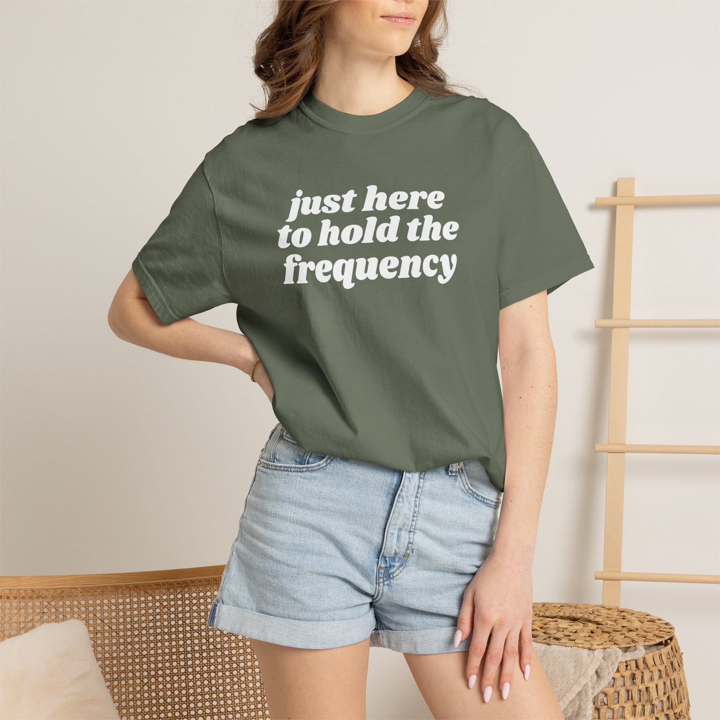 Just Here to Hold the Frequency Shirt - Comfort Colors